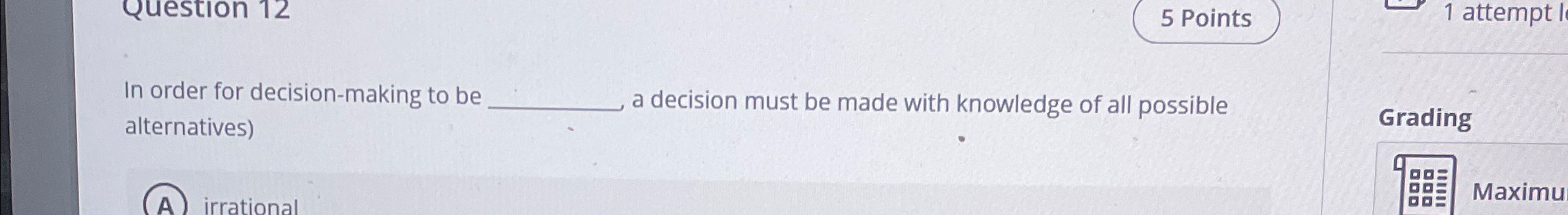 In order for decision-making to be a decision must be made