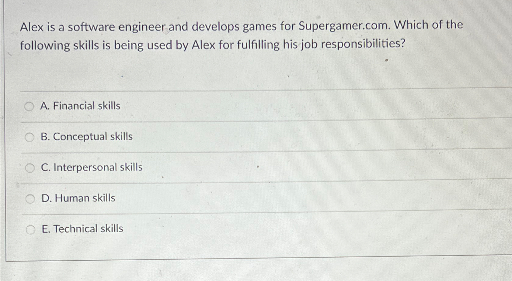  Alex is a software engineer and develops games for Supergamer.com. Which