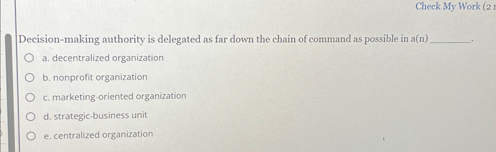  Check My Work (2 Decision-making authority is delegated as far down