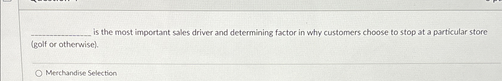  is the most important sales driver and determining factor in why