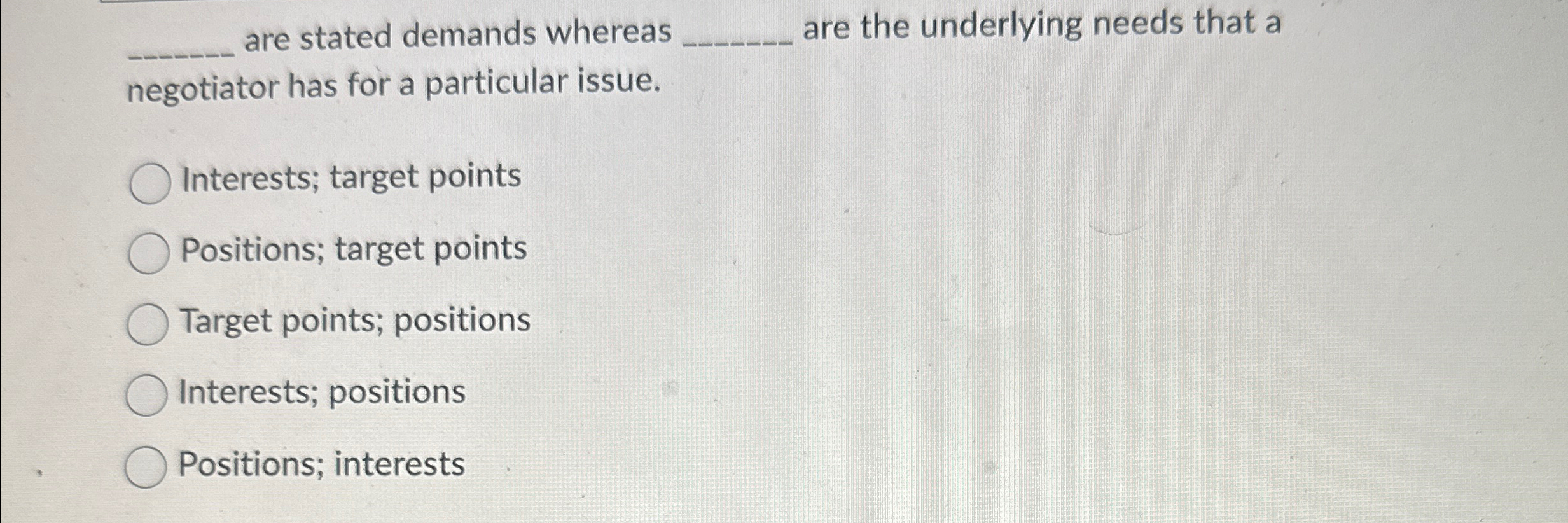  are stated demands whereas q, are the underlying needs that a