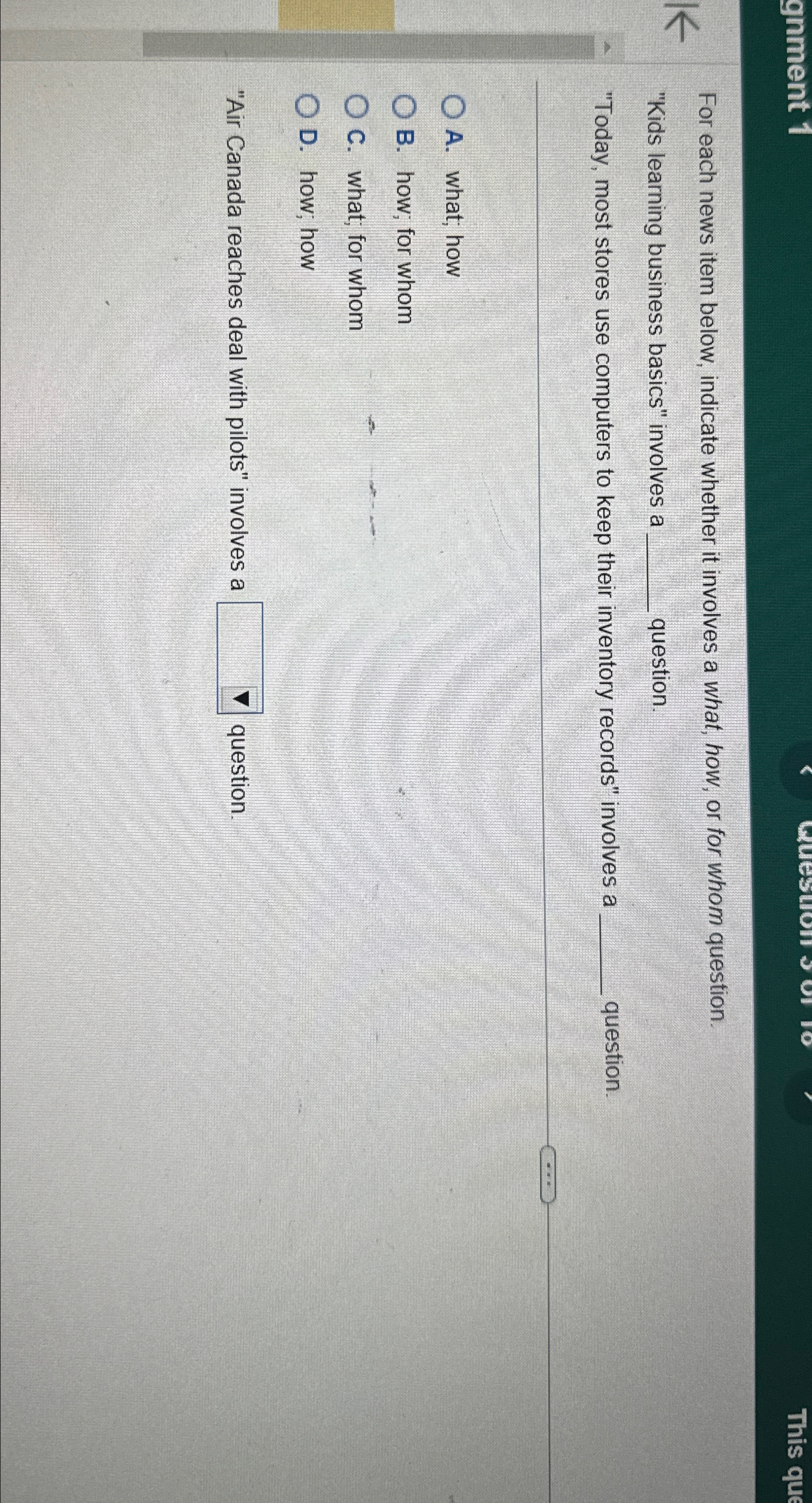  For each news item below, indicate whether it involves a what,