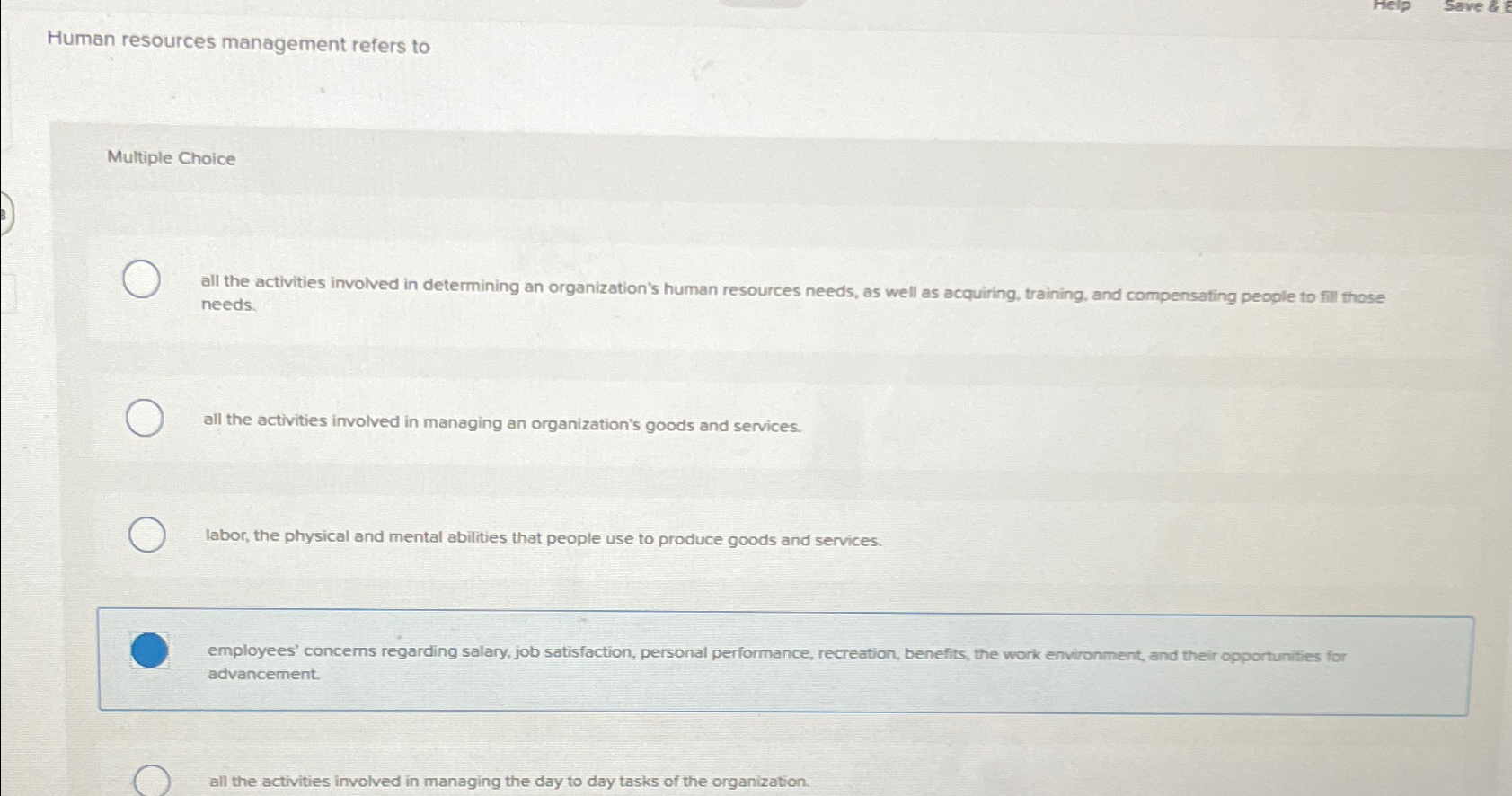  Human resources management refers to Multiple Choice all the activities involved