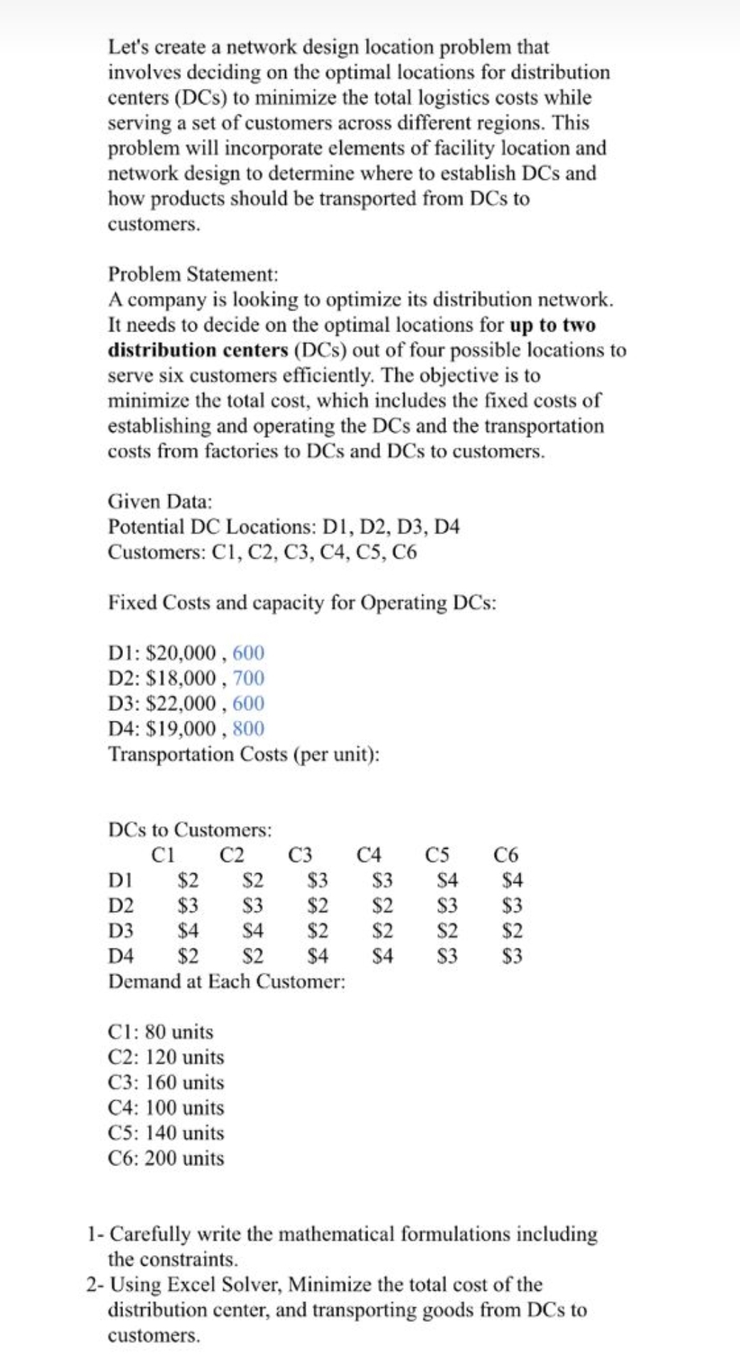  Let's create a network design location problem that involves deciding on