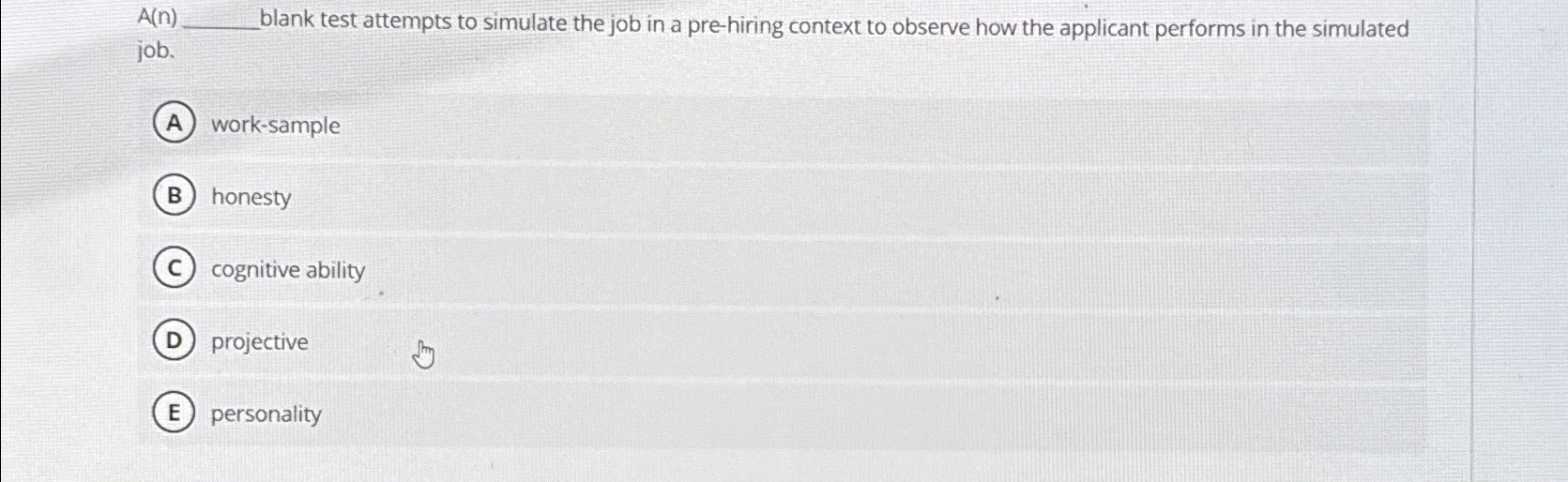  A(n) Jlank test attempts to simulate the job in a pre-hiring