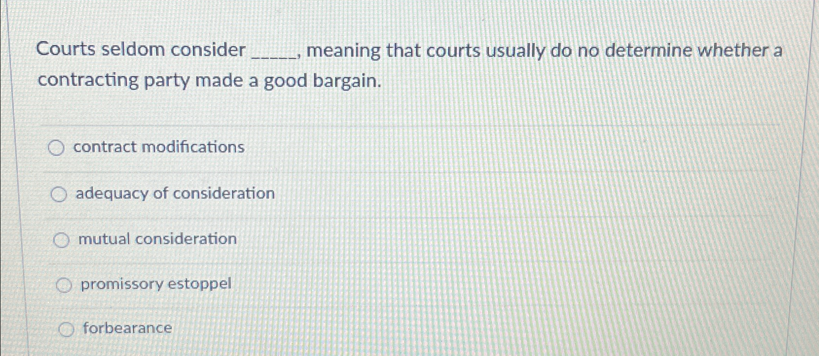  Courts seldom consider meaning that courts usually do no determine whether