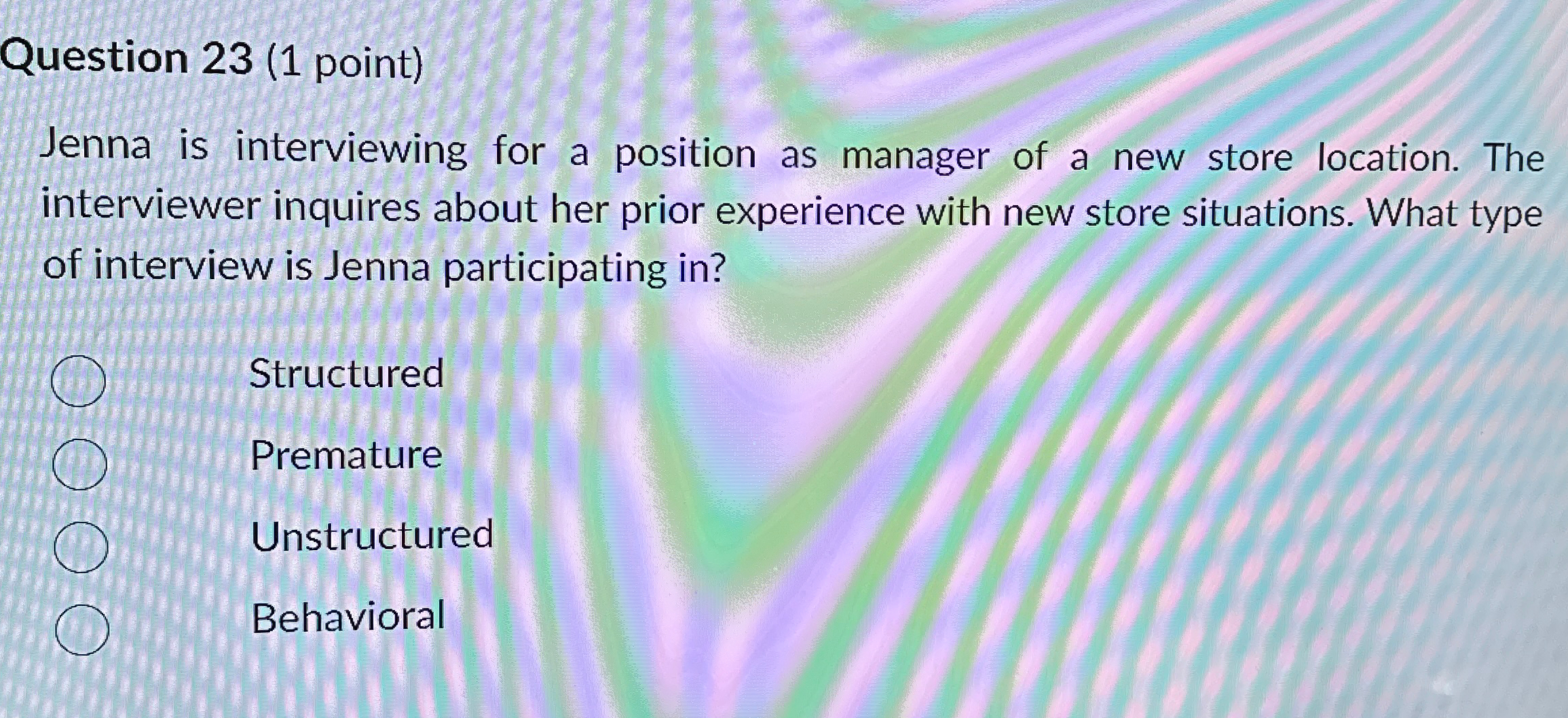  Question 23(1 point) Jenna is interviewing for a position as manager