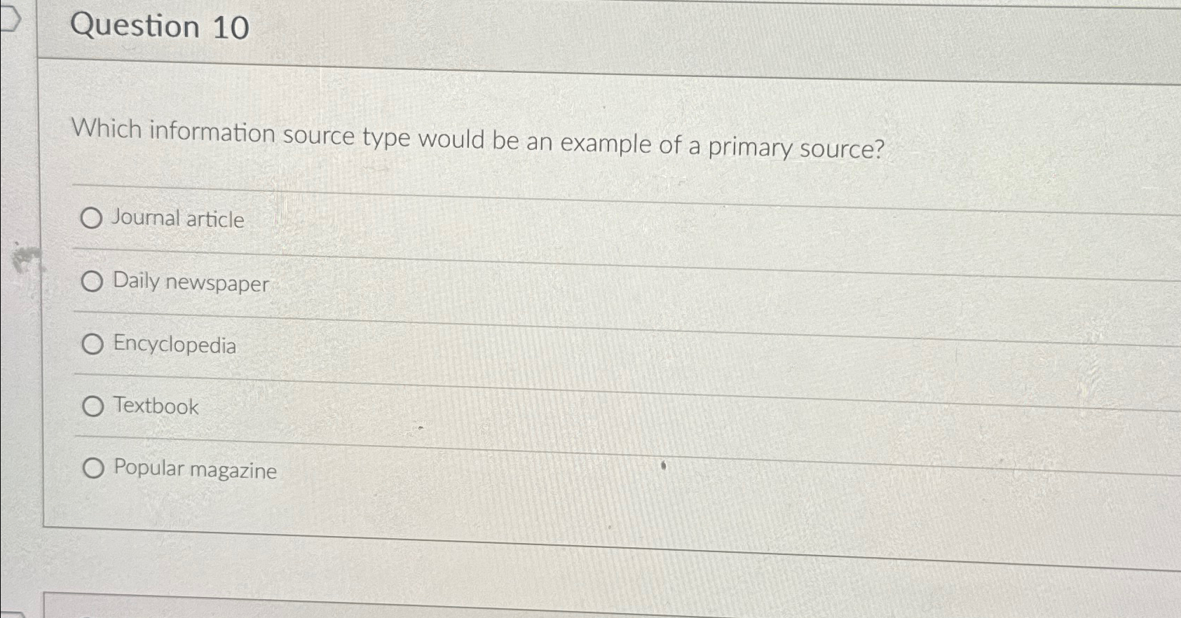  Question 10 Which information source type would be an example of
