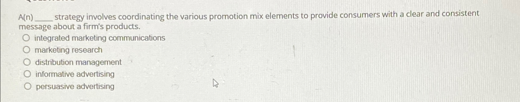  A(n) strategy involves coordinating the various promotion mix elements to provide