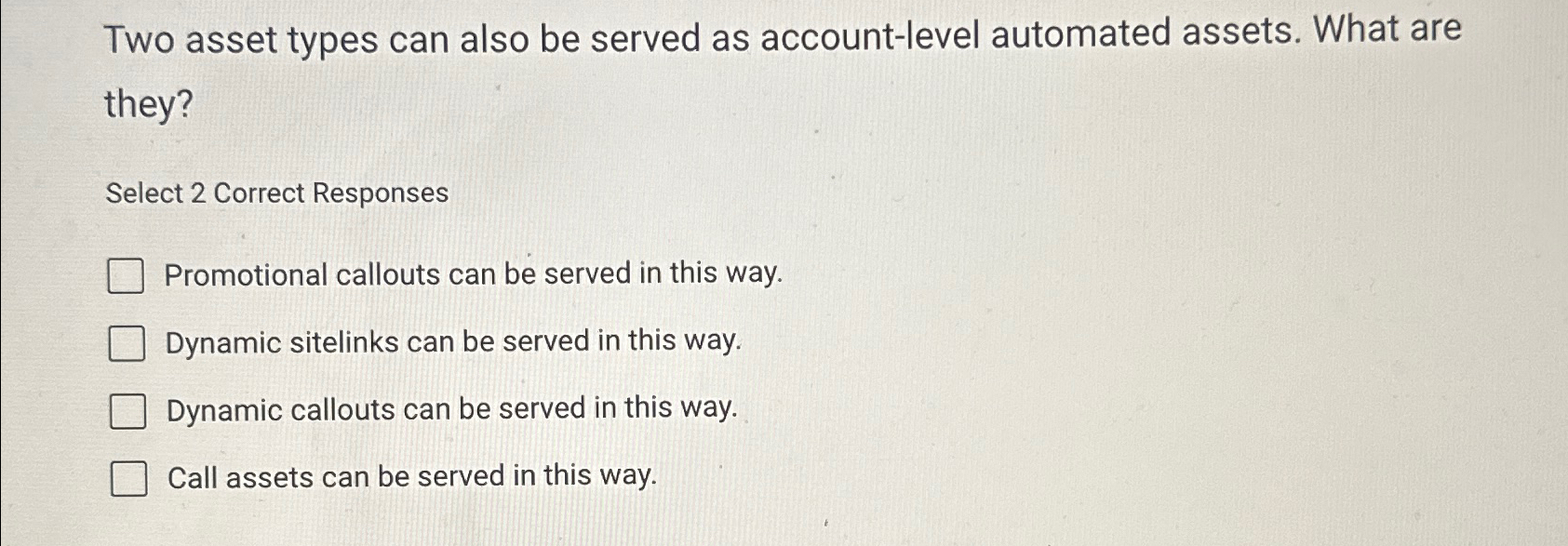  Two asset types can also be served as account-level automated assets.