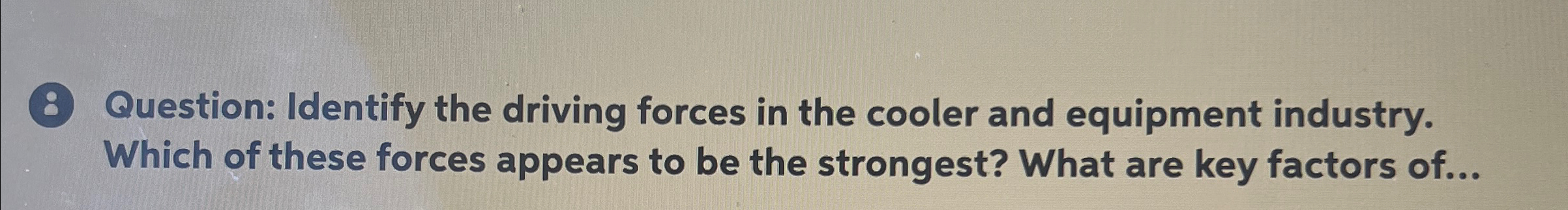  (8) Question: Identify the driving forces in the cooler and equipment