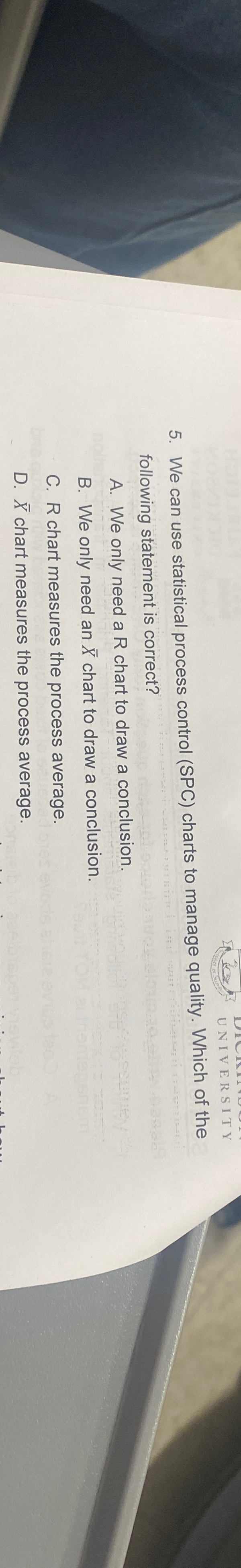  We can use statistical process control (SPC) charts to manage quality.