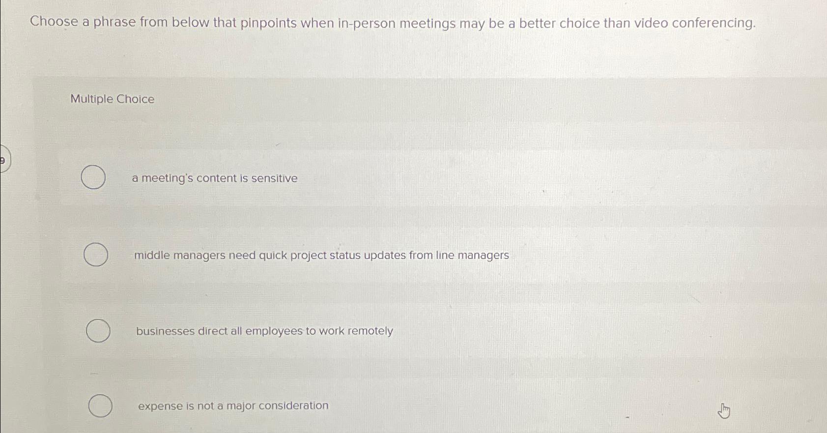  Choose a phrase from below that pinpoints when in-person meetings may