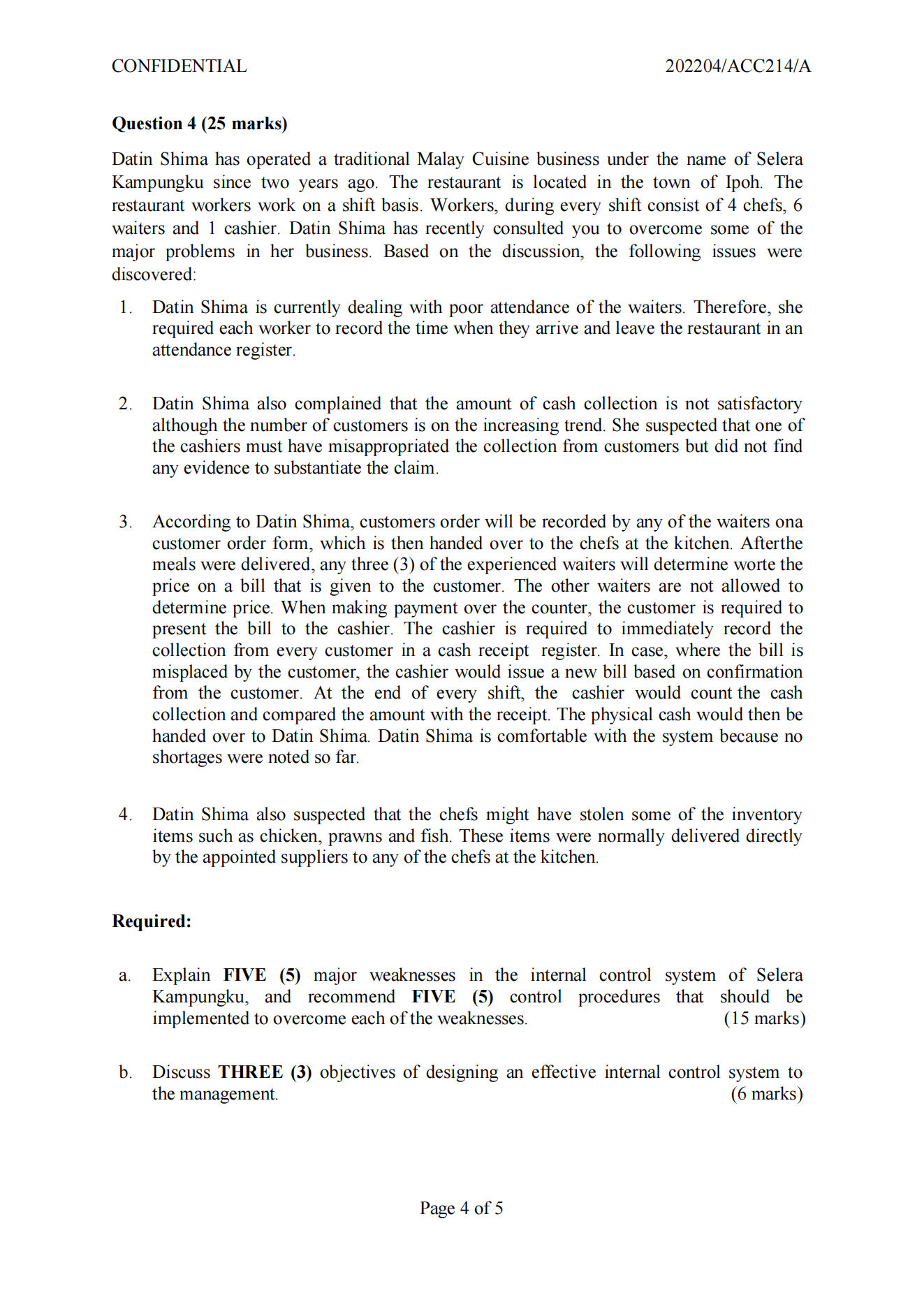  Question 4(25 marks) Datin Shima has operated a traditional Malay Cuisine