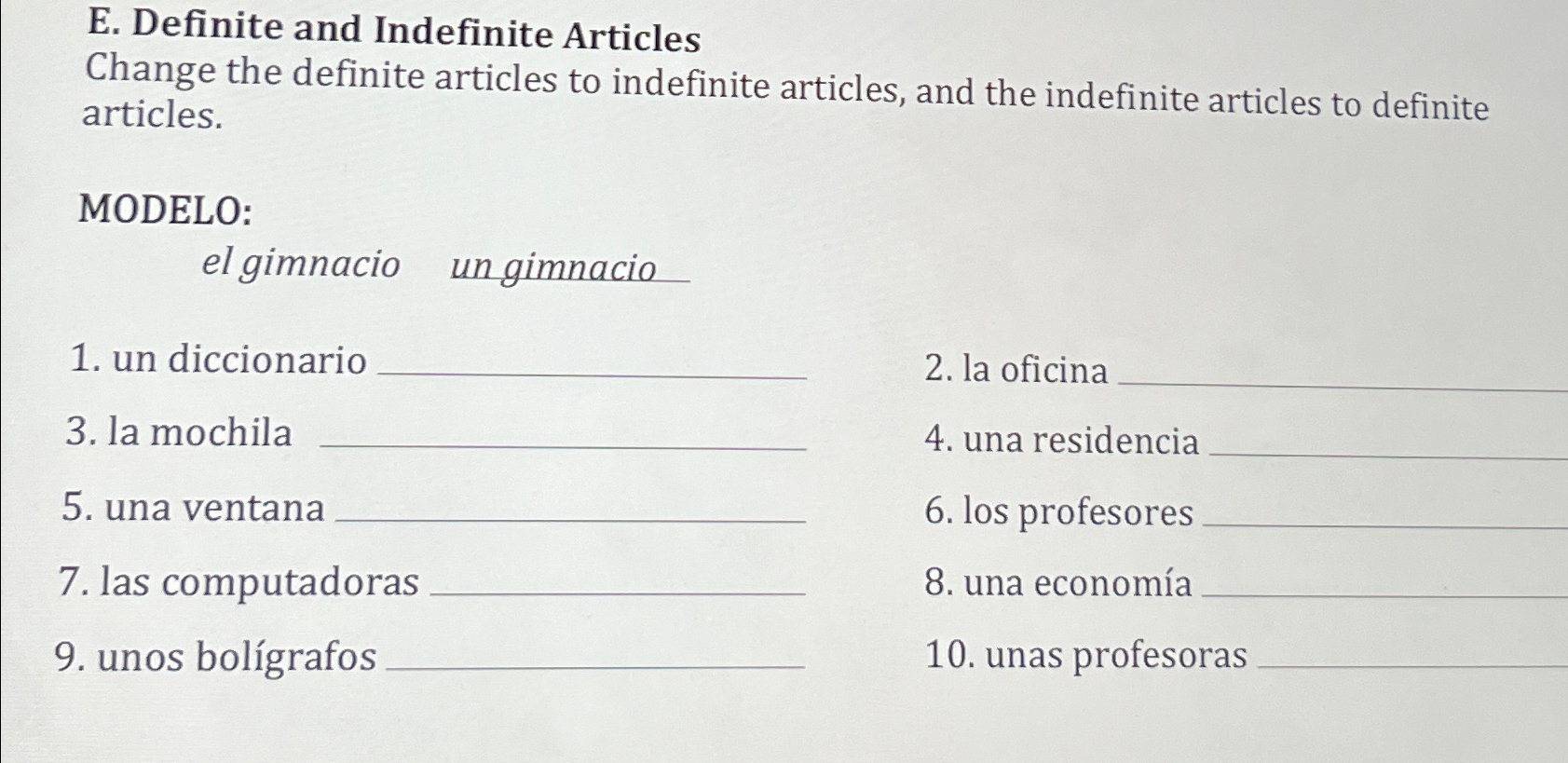  E. Definite and Indefinite Articles Change the definite articles to indefinite