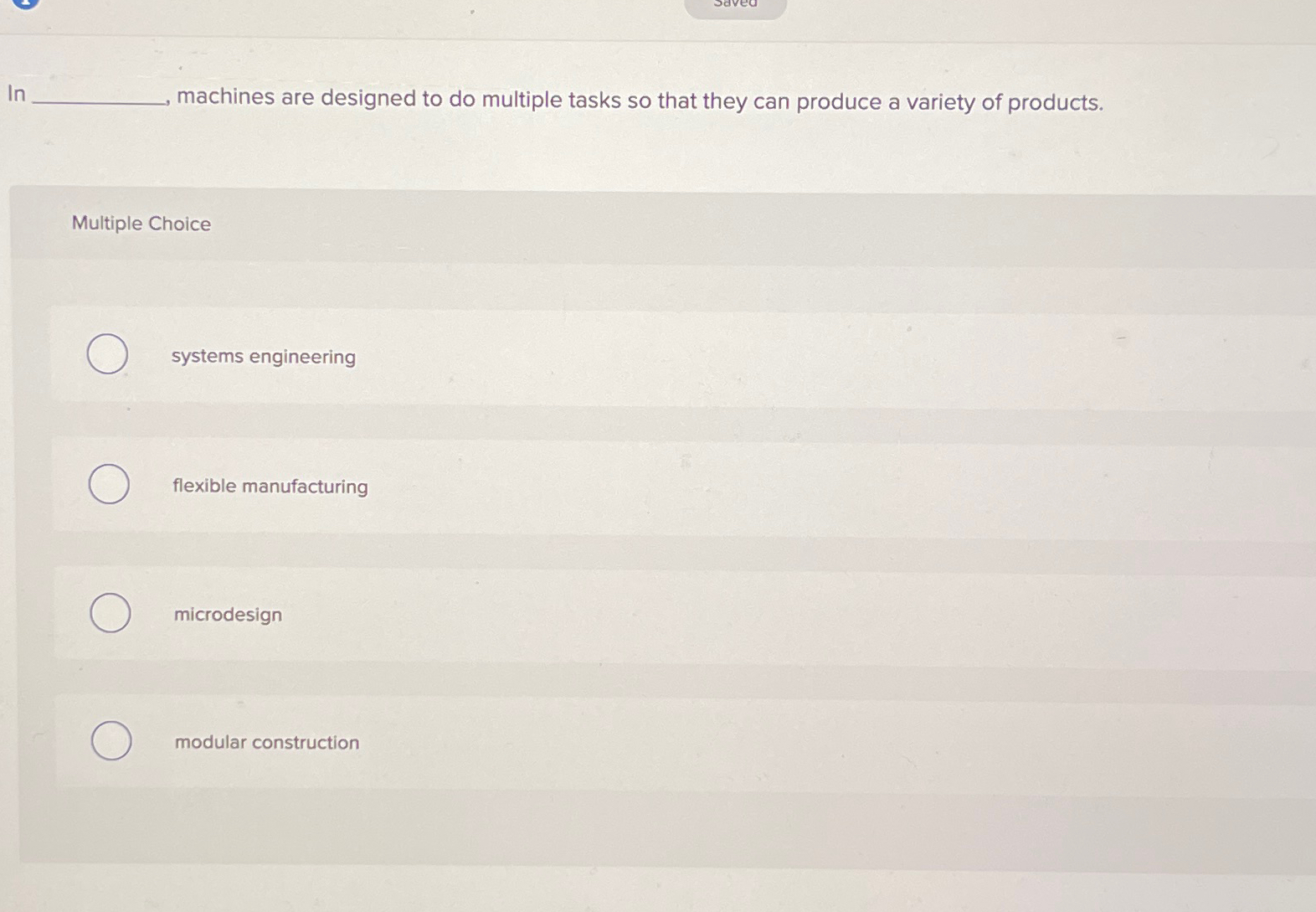  In machines are designed to do multiple tasks so that they