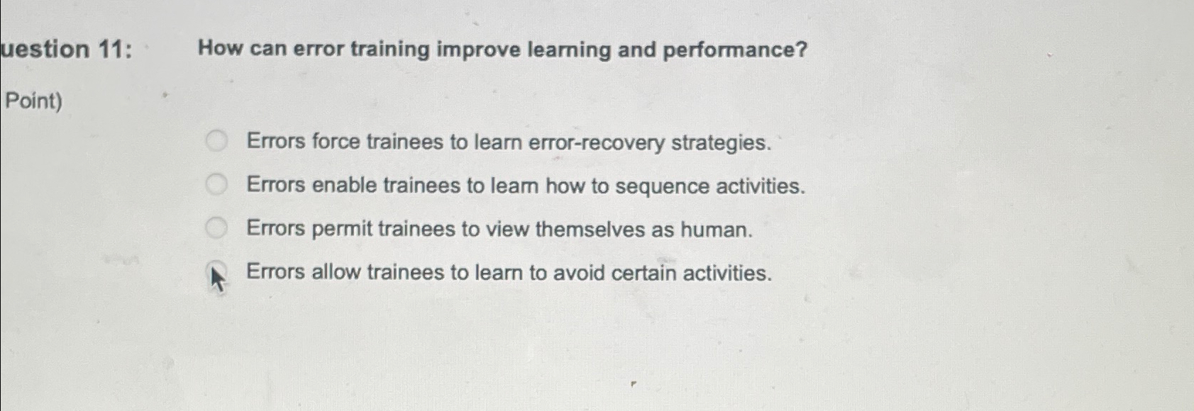  uestion 11: Point) How can error training improve learning and performance?