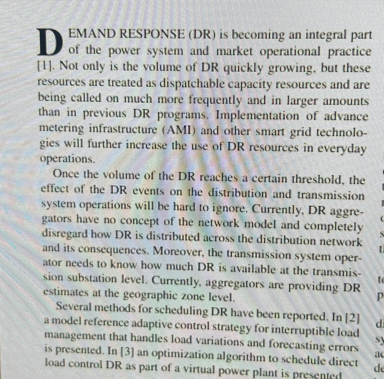  EMAND RESPONSE (DR) is becoming an integral part of the power