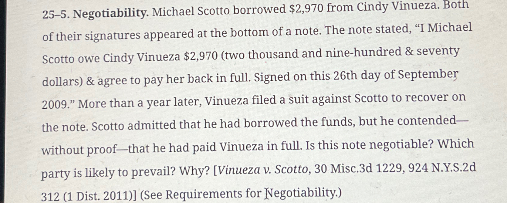  25-5. Negotiability. Michael Scotto borrowed $2,970 from Cindy Vinueza. Both of