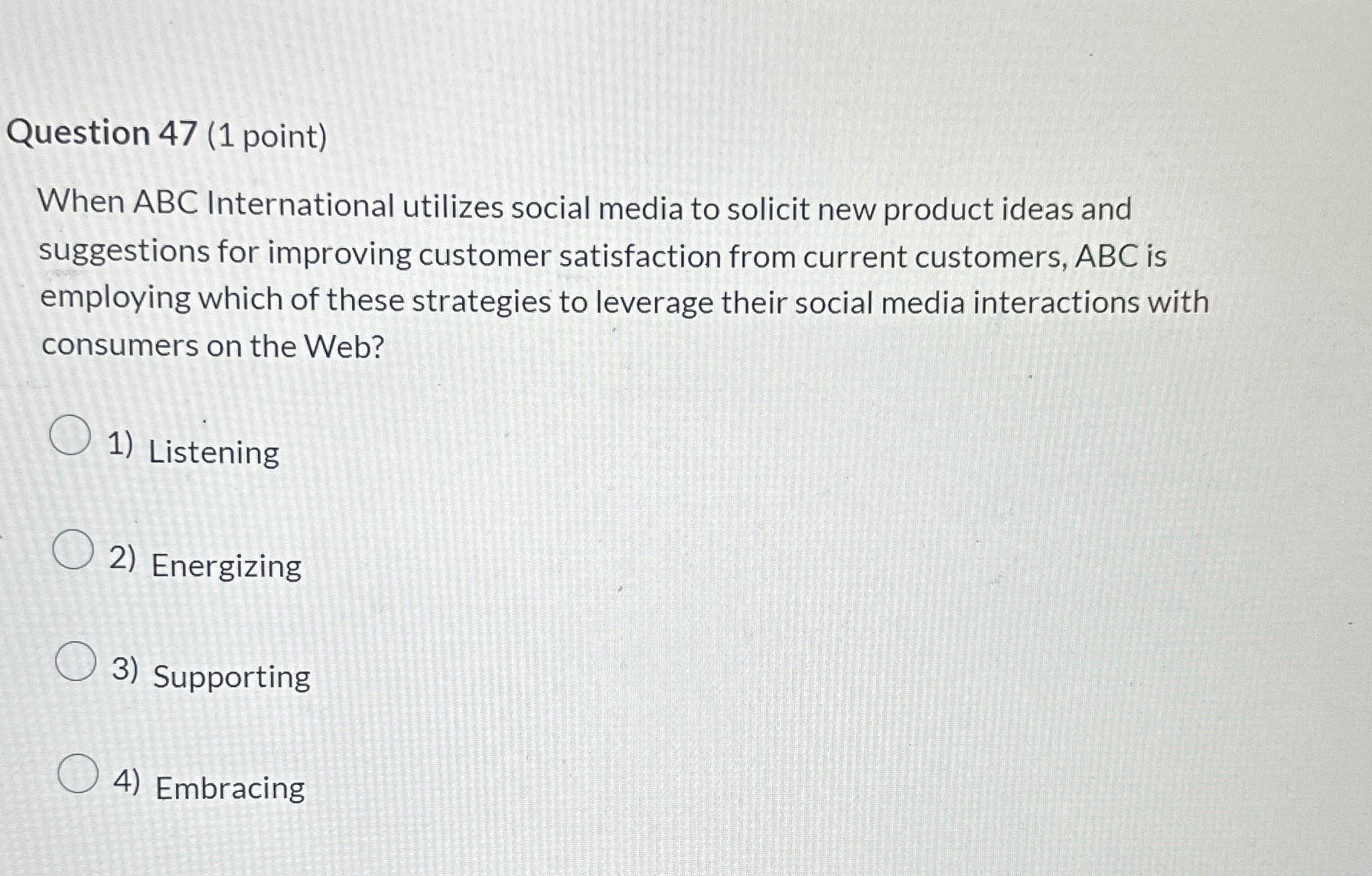  Question 47(1 point) When ABC International utilizes social media to solicit