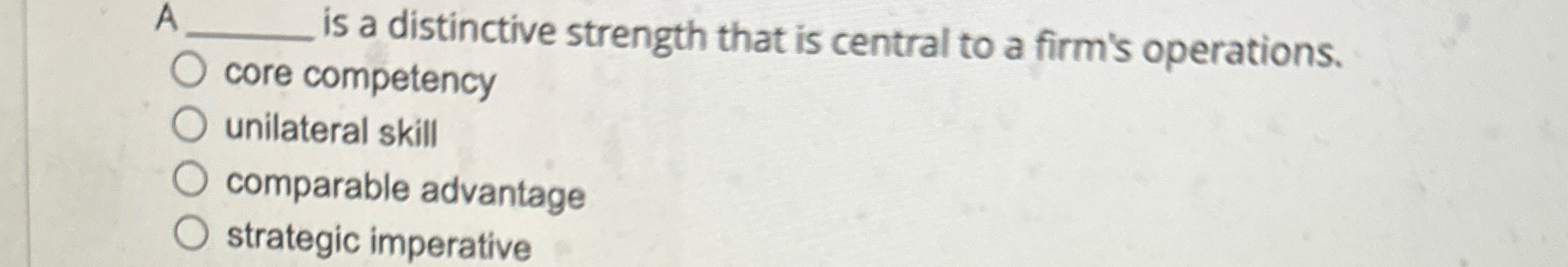  A q, is a distinctive strength that is central to a