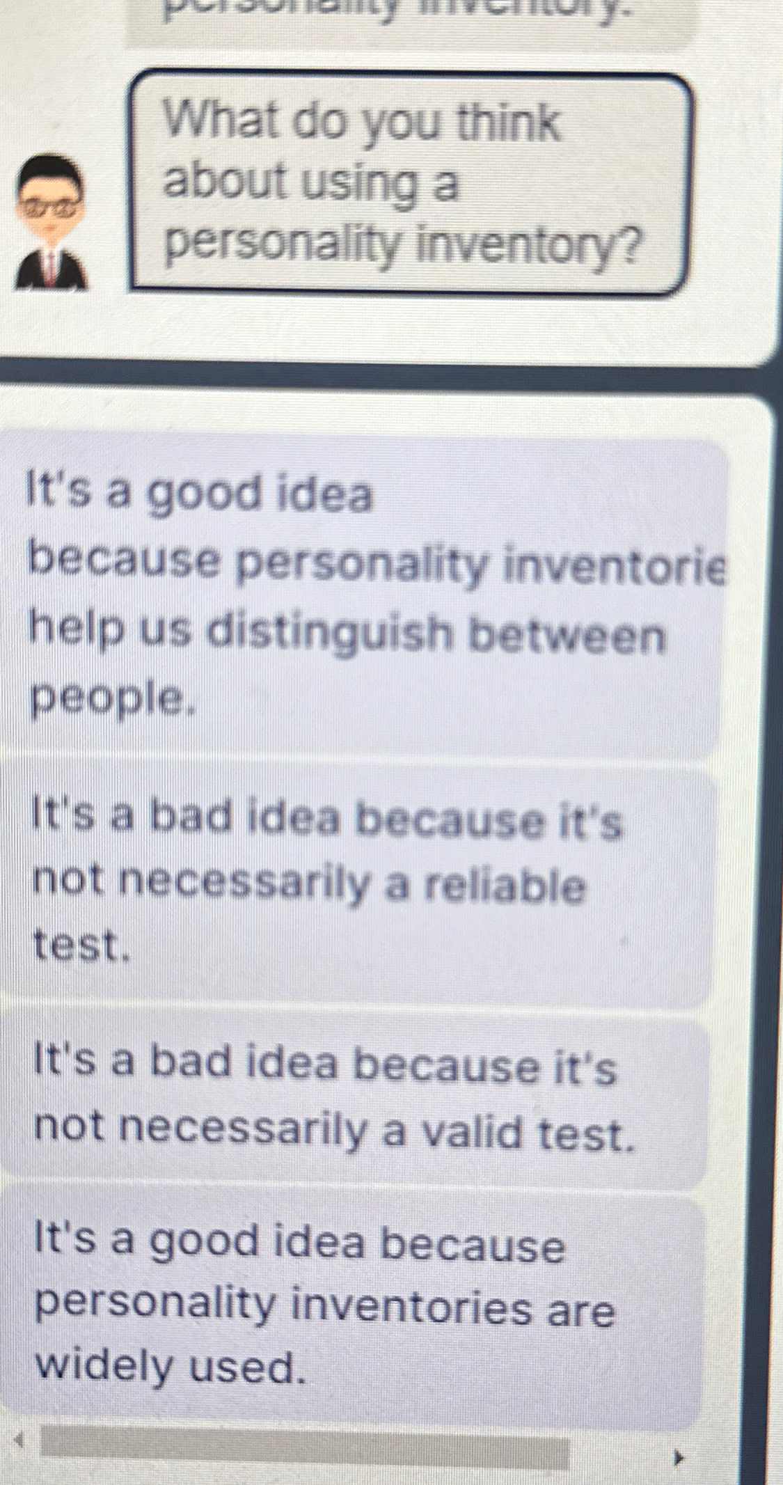  What do you think about using a personality inventory? It's a
