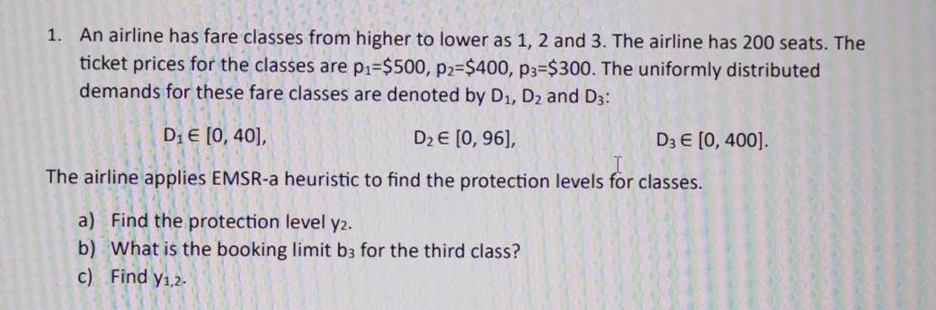  An airline has fare classes from higher to lower as 1,2