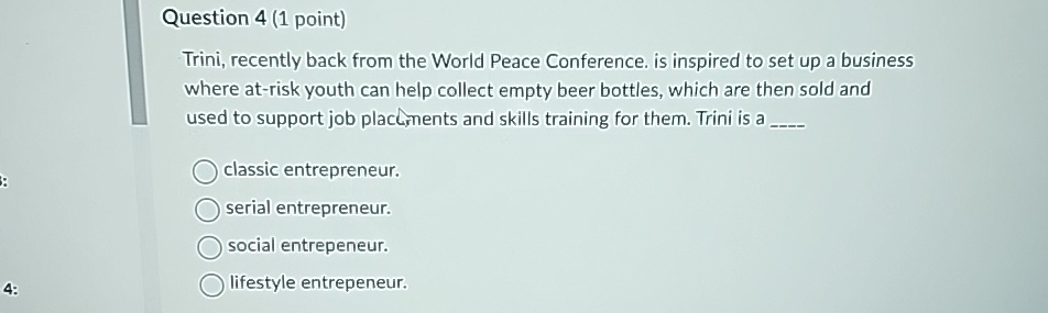  Question 4(1 point) Trini, recently back from the World Peace Conference.