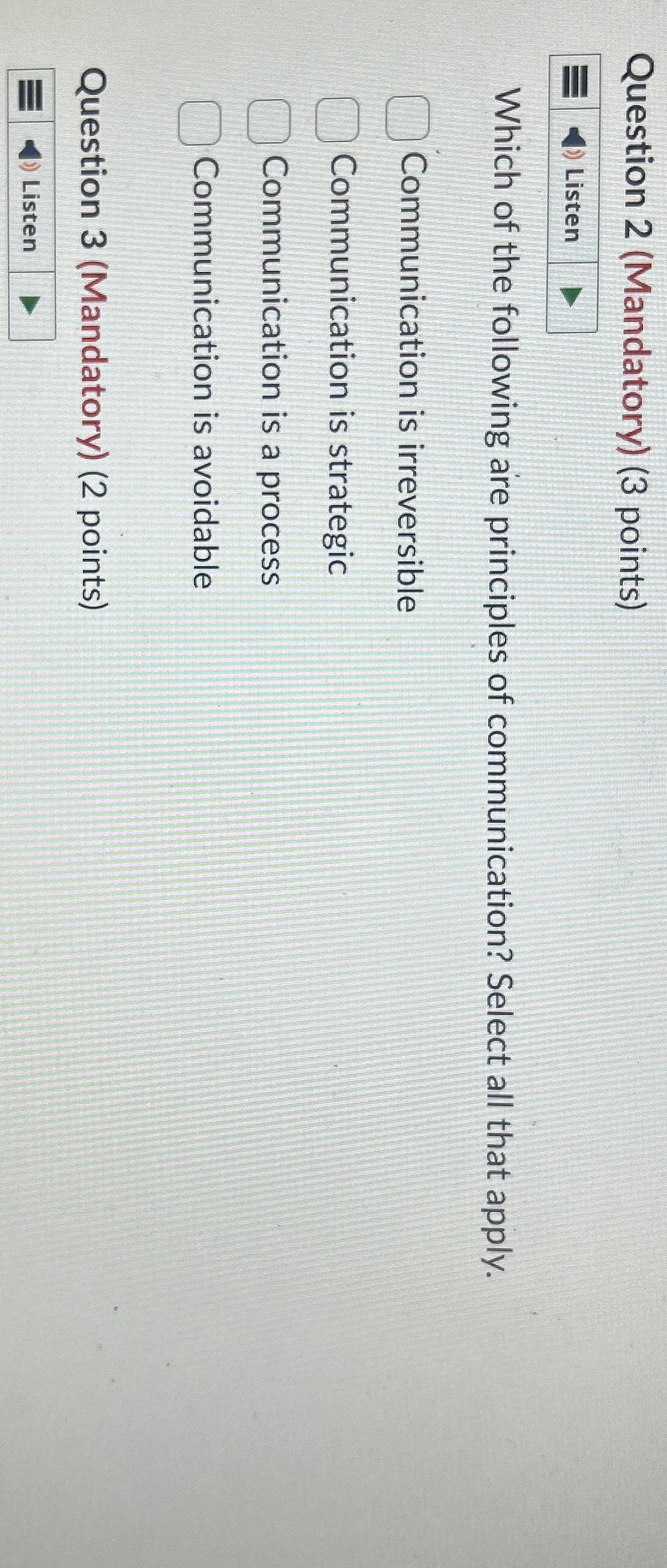  Question 2(Mandatory)(3 points) Listen Which of the following are principles of