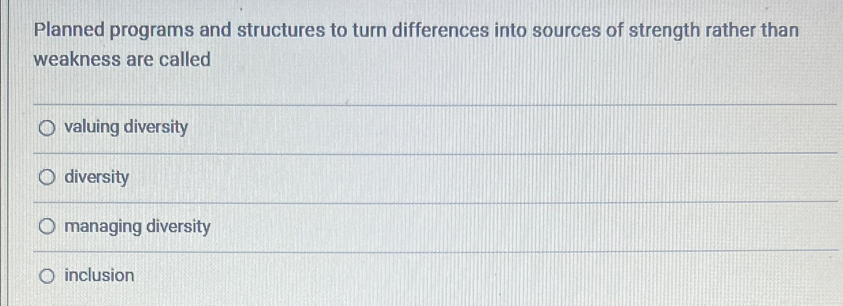  Planned programs and structures to turn differences into sources of strength