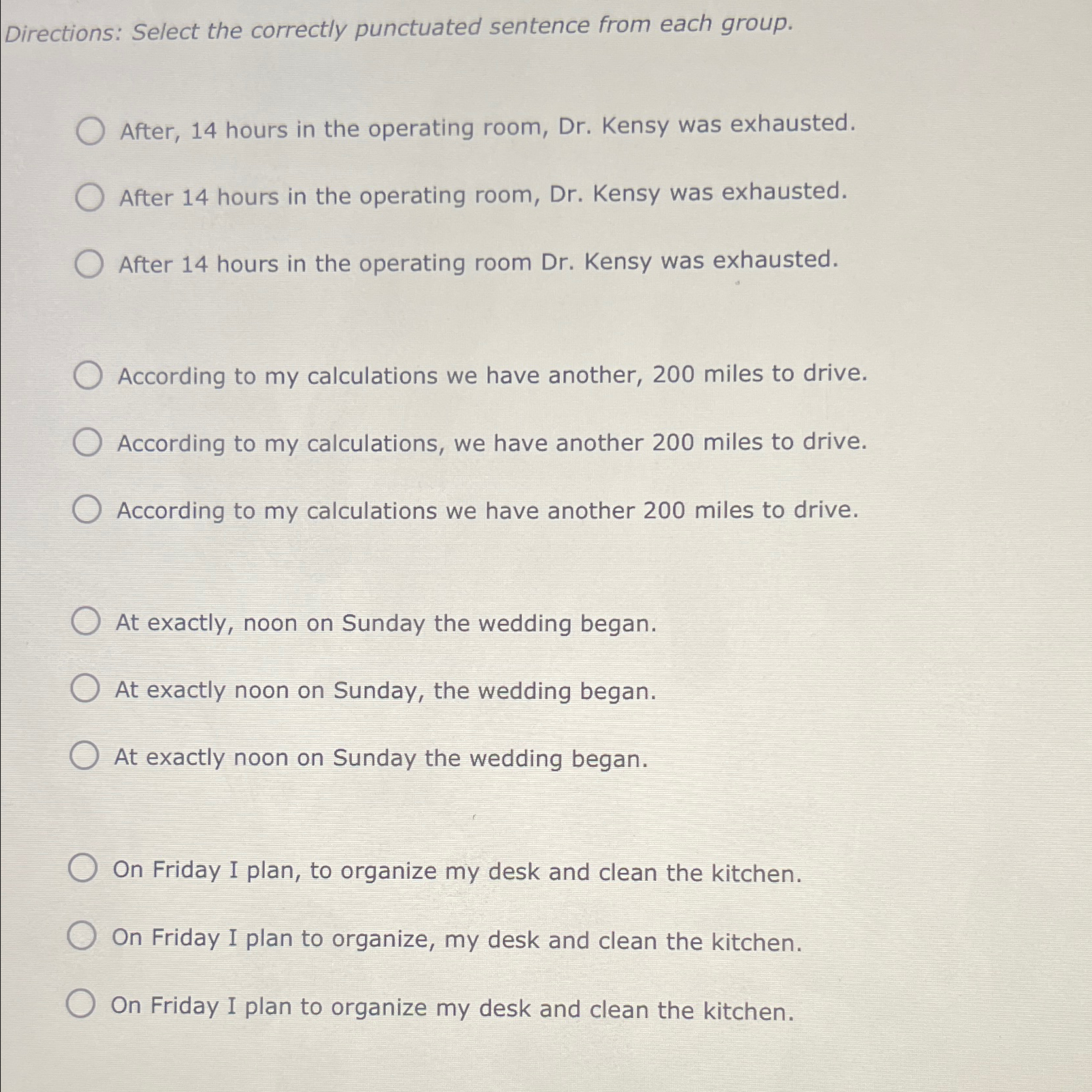  Directions: Select the correctly punctuated sentence from each group. After, 14
