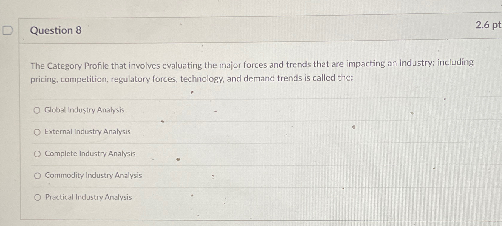  Question 8 2.6pt The Category Profile that involves evaluating the major
