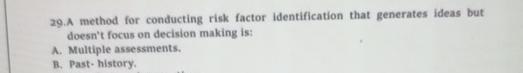  A method for conducting risk factor identification that generates ideas but