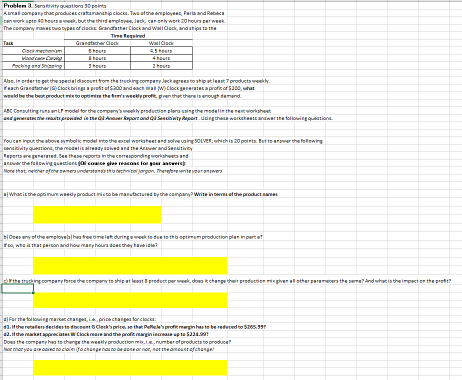  Problem 3. Sensitivity questions 30 points A small company that produces