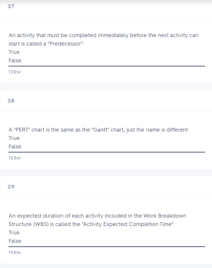 TERM 35 The Gantt chart is a probabilistic project management tool: True