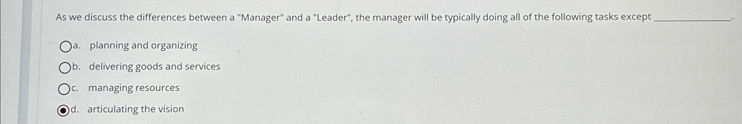  As we discuss the differences between a "Manager" and a "Leader",