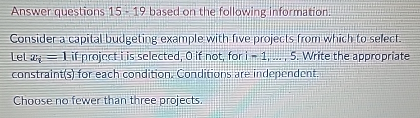  Answer questions 15-19 based on the following information. Consider a capital