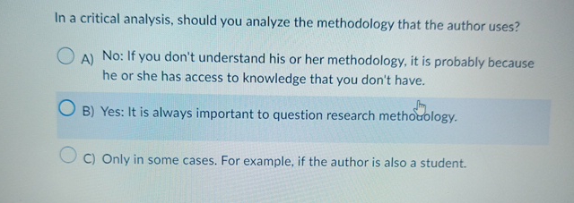  In a critical analysis, should you analyze the methodology that the