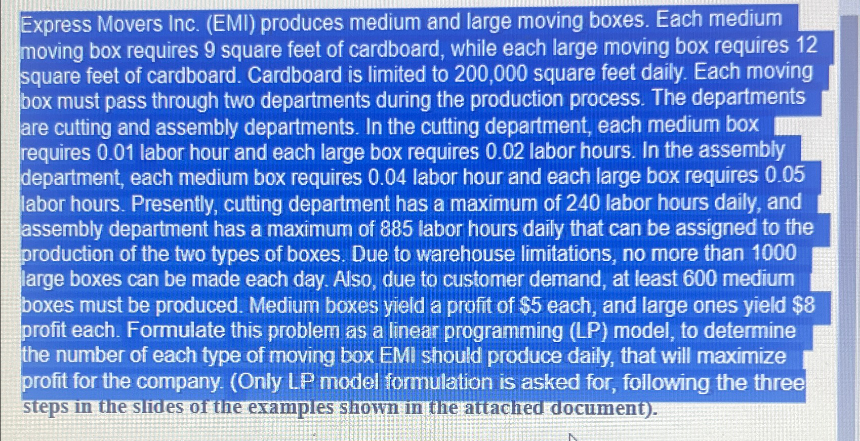  Express Movers Inc. (EMI) produces medium and large moving boxes. Each