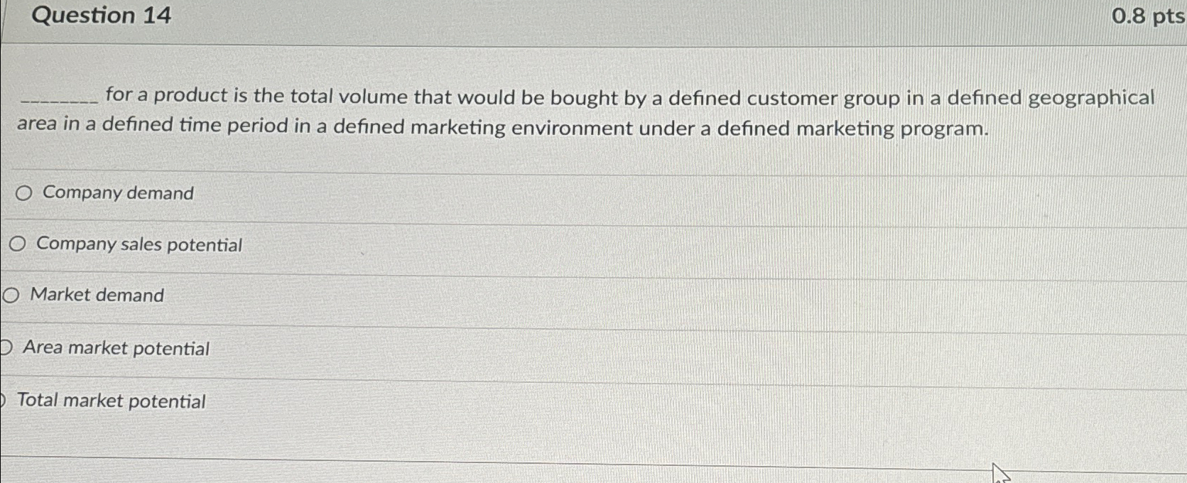  Question 14 0.8pts for a product is the total volume that
