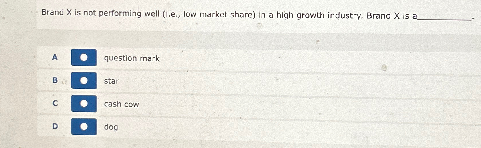 Brand x is not performing well (i.e., low market share) in