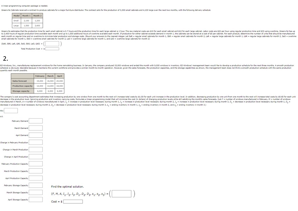  A linear programming tomputer package is reeded. Total Production Cost =5