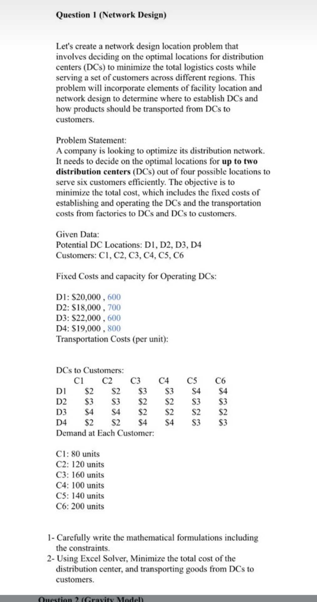  Question 1(Network Design) Let's create a network design location problem that