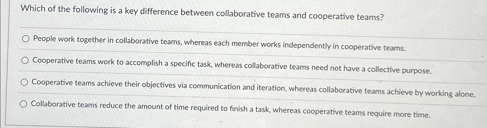  Which of the following is a key difference between collaborative teams