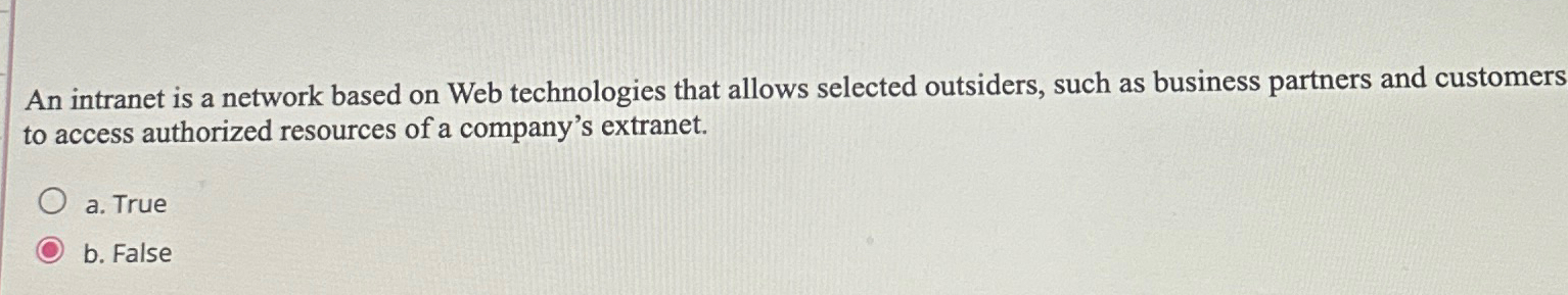  An intranet is a network based on Web technologies that allows