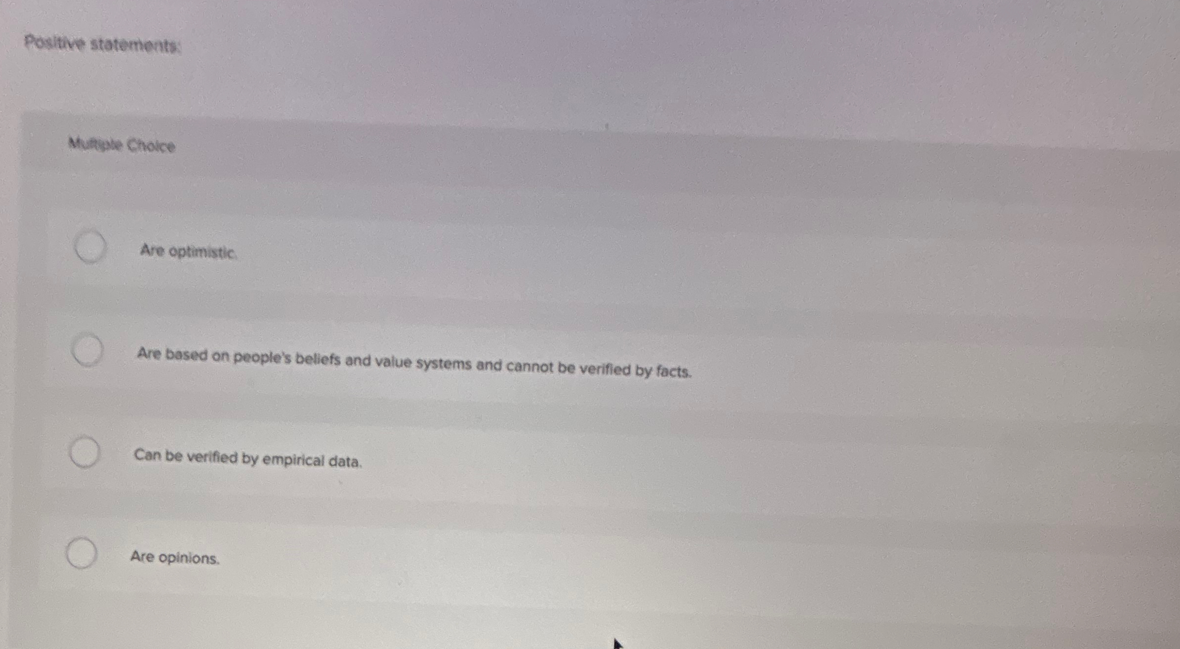  Positive statements: Mutuple Chalce Are optimistic Are based on people's beliefs