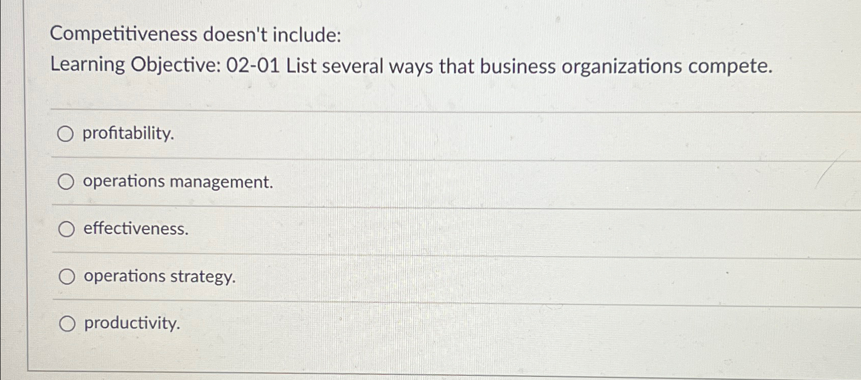  Competitiveness doesn't include: Learning Objective: 02-01 List several ways that business