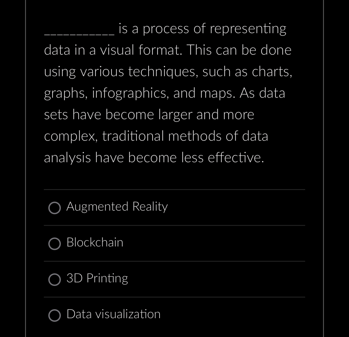  is a process of representing data in a visual format. This