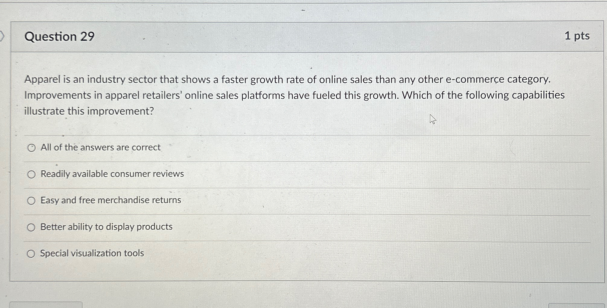 Question 29 1pts Apparel is an industry sector that shows a