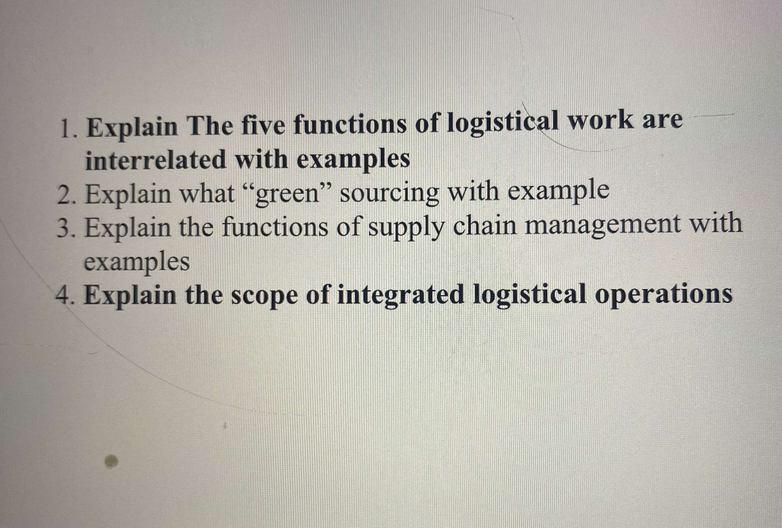  Explain The five functions of logistical work are interrelated with examples